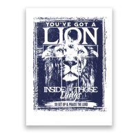 You've Got A Lion Inside of Those Lungs Poster