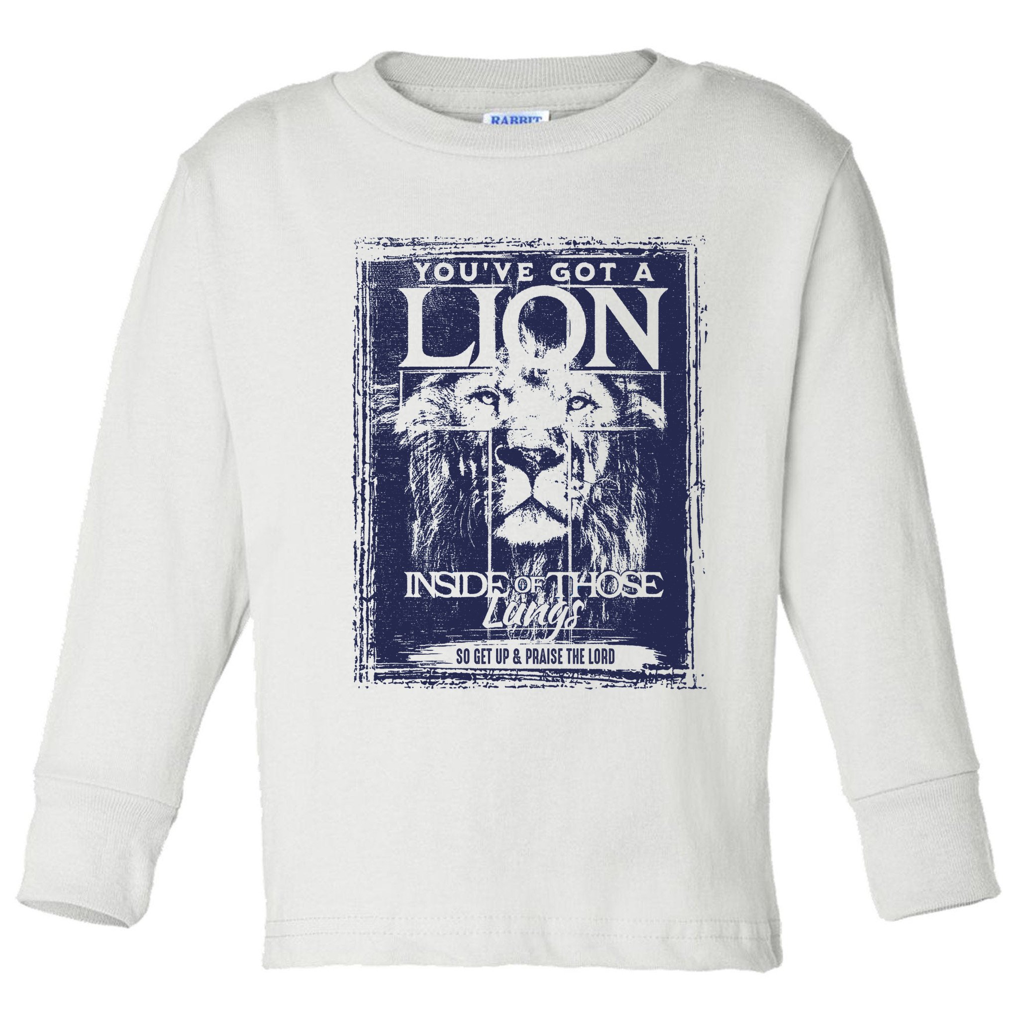 You've Got A Lion Inside of Those Lungs Toddler Long Sleeve Shirt