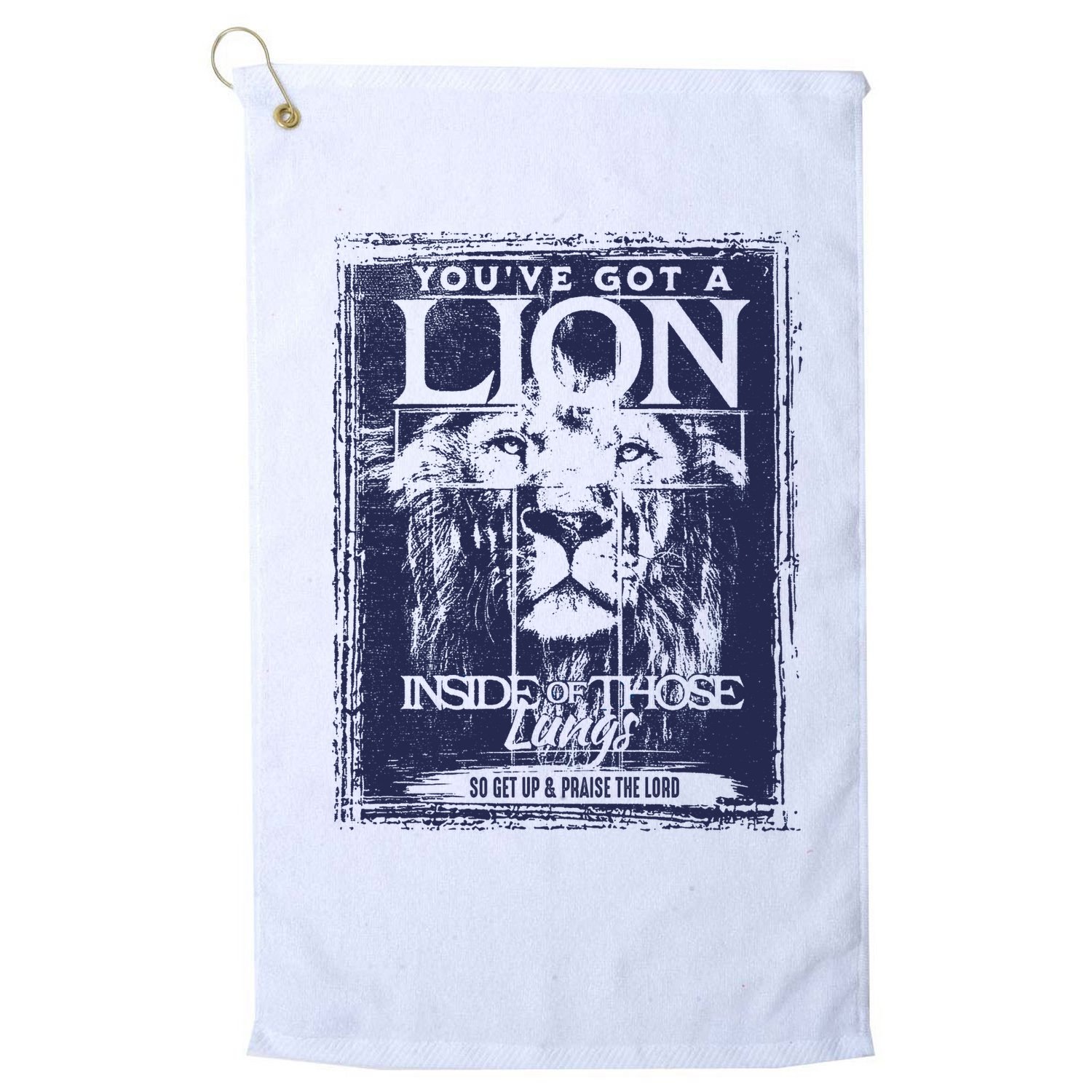 You've Got A Lion Inside of Those Lungs Golf Towel