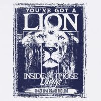 You've Got A Lion Inside of Those Lungs Toddler T-Shirt