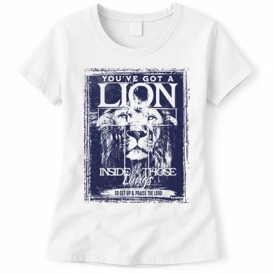 You've Got A Lion Inside of Those Lungs Womens T-Shirt