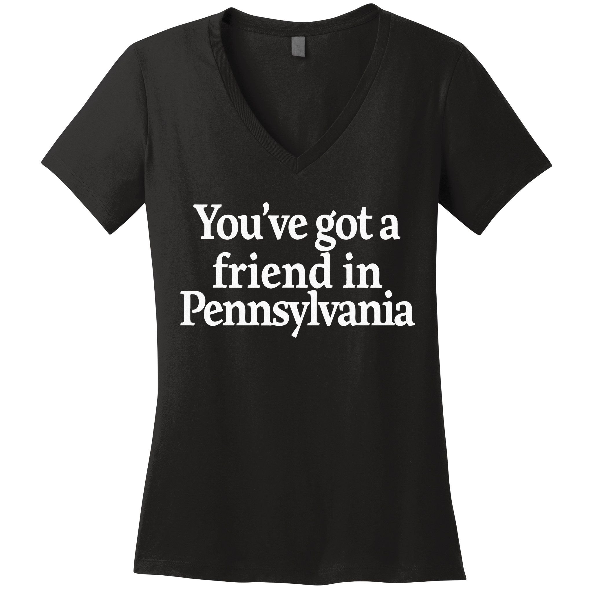 Youve Got A Friend In Pennsylvania Women's V-Neck T-Shirt