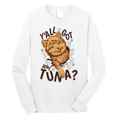 Yall Got Any Tuna Funny Cat Long Sleeve Shirt