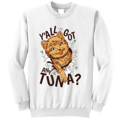 Yall Got Any Tuna Funny Cat Sweatshirt