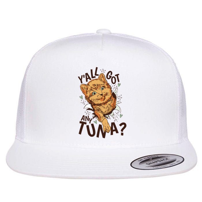 Yall Got Any Tuna Funny Cat Flat Bill Trucker Hat