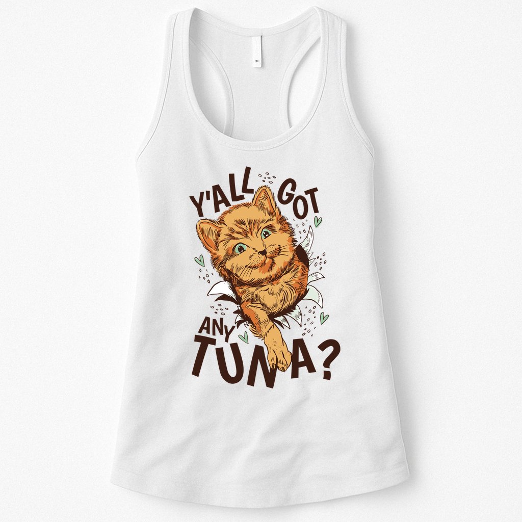 Yall Got Any Tuna Funny Cat Womens Tank Top