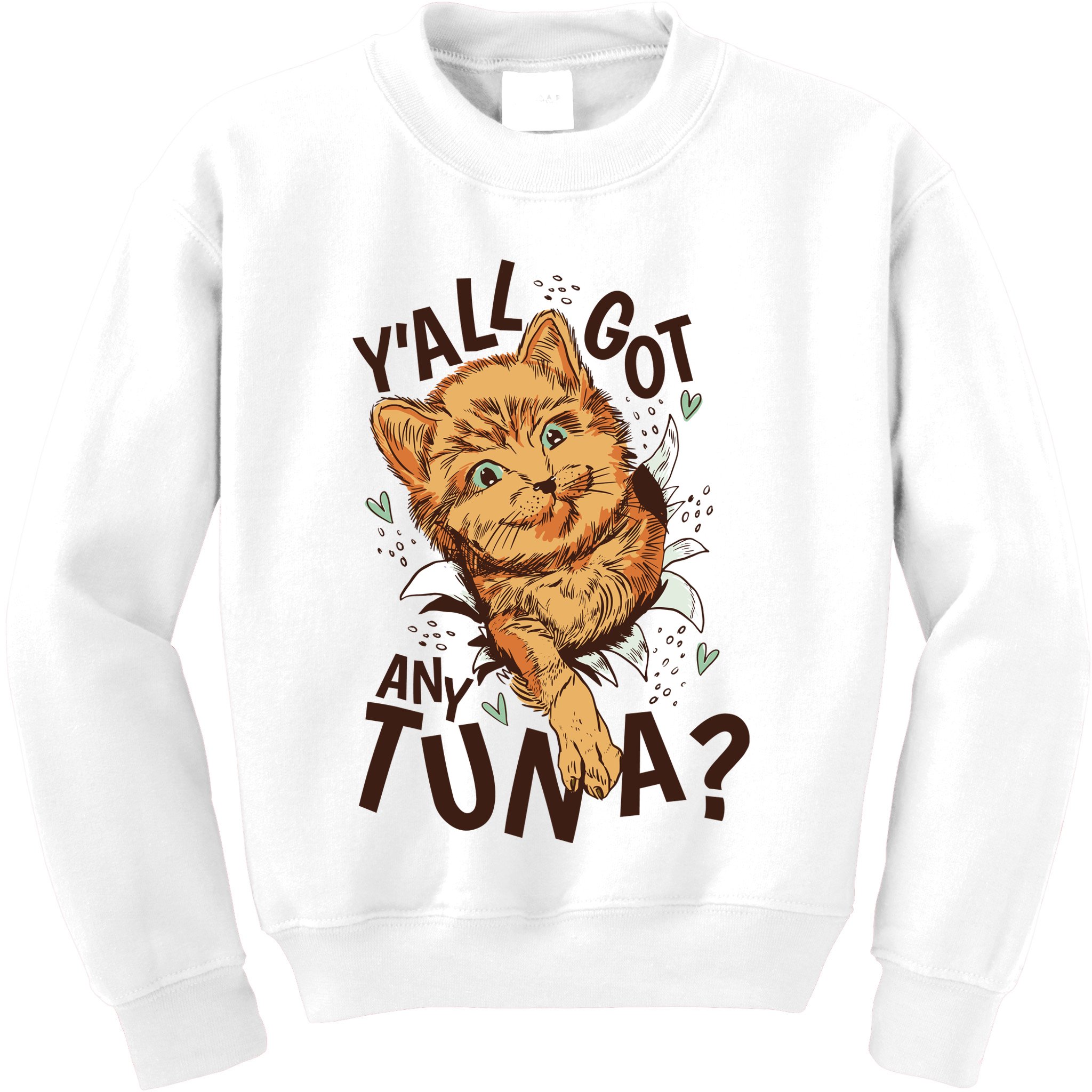 Yall Got Any Tuna Funny Cat Kids Sweatshirt