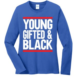 Young Gifted And Black Gift Ladies Long Sleeve Shirt