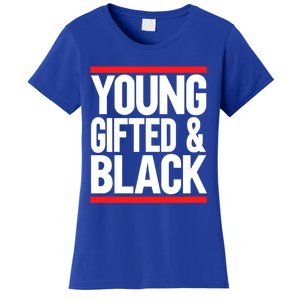 Young Gifted And Black Gift Women's T-Shirt