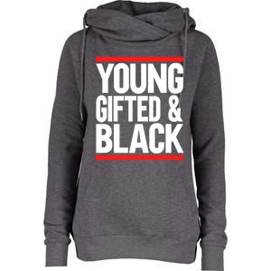 Young Gifted And Black Gift Womens Funnel Neck Pullover Hood