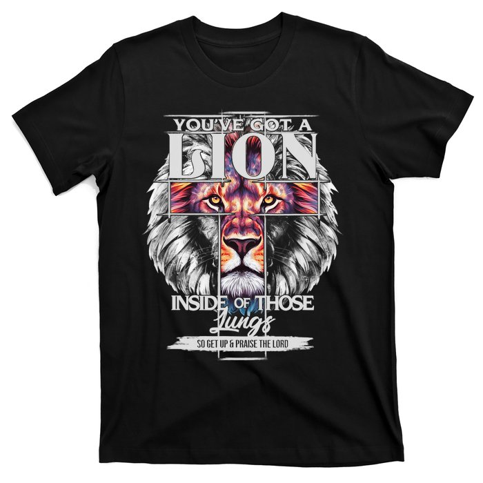 YouVe Got A Lion Inside Of Those Lungs Christian Religious T-Shirt