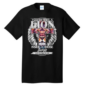 YouVe Got A Lion Inside Of Those Lungs Christian Religious Tall T-Shirt