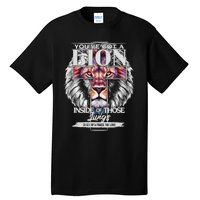 YouVe Got A Lion Inside Of Those Lungs Christian Religious Tall T-Shirt