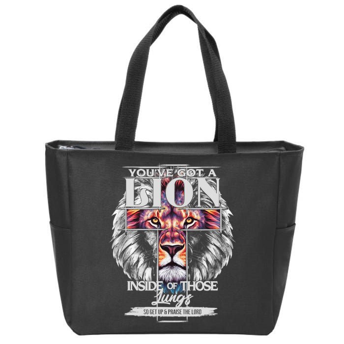 YouVe Got A Lion Inside Of Those Lungs Christian Religious Zip Tote Bag