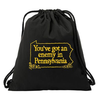 YouVe Got An Enemy Funny In Pennsylvania Funny Drawstring Bag