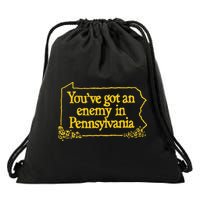 YouVe Got An Enemy Funny In Pennsylvania Funny Drawstring Bag
