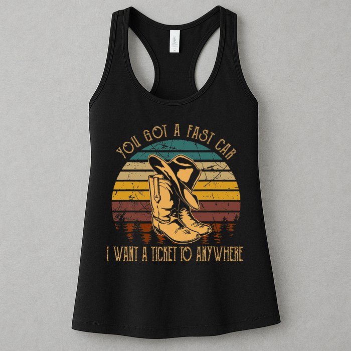 You Got A Fast Car I Want A Ticket To Anywhere Womens Tank Top