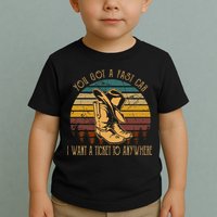 You Got A Fast Car I Want A Ticket To Anywhere Toddler T-Shirt
