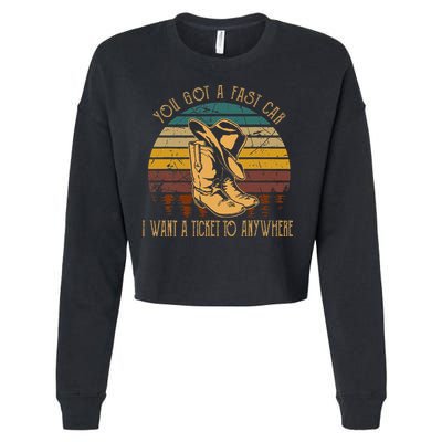 You Got A Fast Car I Want A Ticket To Anywhere Cropped Pullover Crew