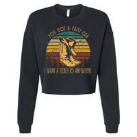 You Got A Fast Car I Want A Ticket To Anywhere Cropped Pullover Crew