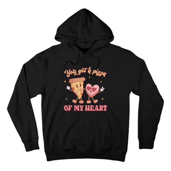 You Got A Pizza Of My Heart Retro Valentine's Day Gift Hoodie