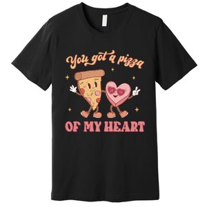 You Got A Pizza Of My Heart Retro Valentine's Day Gift Premium T-Shirt