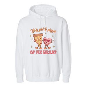 You Got A Pizza Of My Heart Retro Valentine's Day Gift Garment-Dyed Fleece Hoodie