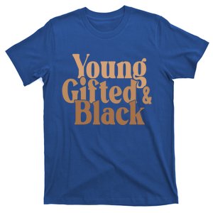 Young Gifted And Black Great Gift T-Shirt