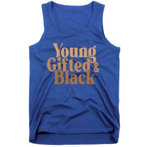 Young Gifted And Black Great Gift Tank Top