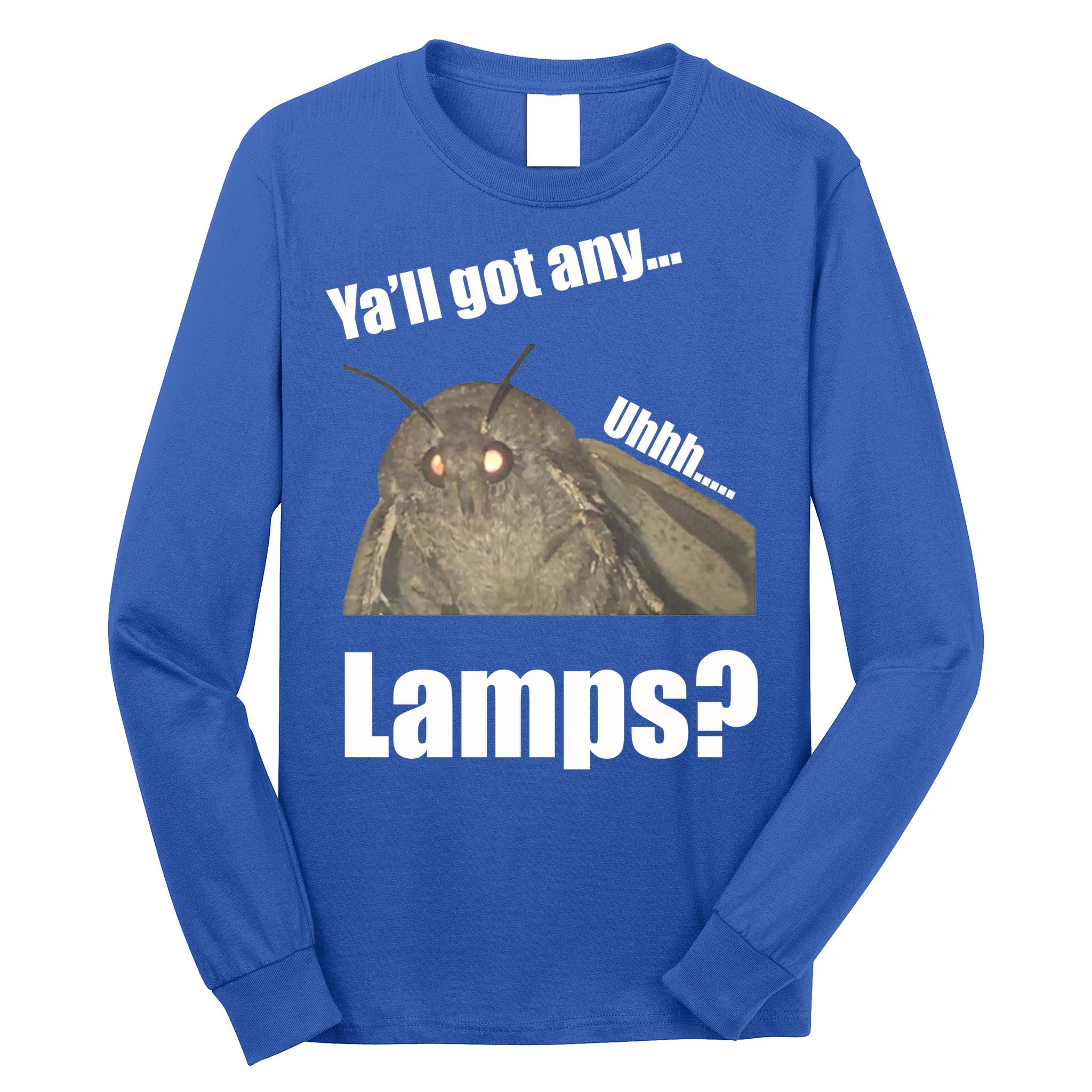 Yall Got Any Lamps Moth Meme Long Sleeve Shirt