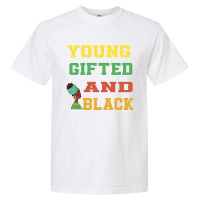 Young Gifted And Black Funny Outfit Meaningful Gift Garment-Dyed Heavyweight T-Shirt