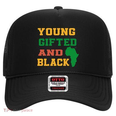 Young Gifted And Black Funny Outfit Cool Gift High Crown Mesh Back Trucker Hat