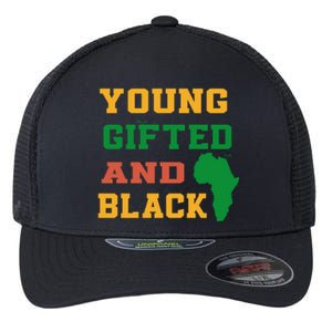 Young Gifted And Black Funny Outfit Cool Gift Flexfit Unipanel Trucker Cap