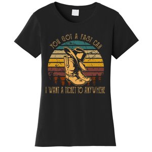 You Got A Fast Car I Want A Ticket To Anywhere Cowboy Boots Women's T-Shirt