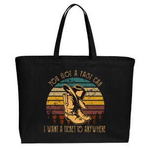 You Got A Fast Car I Want A Ticket To Anywhere Cowboy Boots Cotton Canvas Jumbo Tote