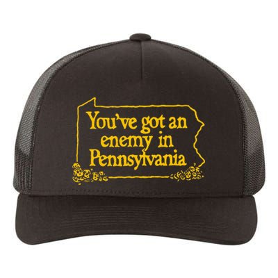 YouVe Got An Enemy Funny In Pennsylvania Funny Yupoong Adult 5-Panel Trucker Hat