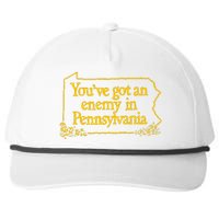 YouVe Got An Enemy Funny In Pennsylvania Funny Snapback Five-Panel Rope Hat