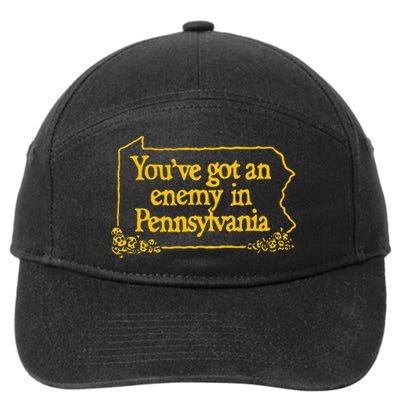 YouVe Got An Enemy Funny In Pennsylvania Funny 7-Panel Snapback Hat