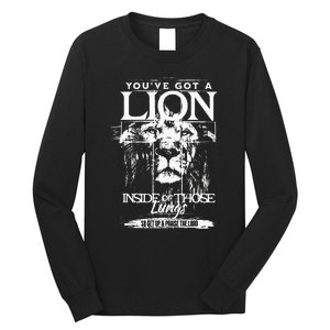 YouVe Got A Lion Inside Of Those Lungs Praise The Lord Long Sleeve Shirt