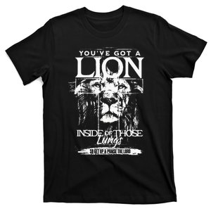 YouVe Got A Lion Inside Of Those Lungs Praise The Lord T-Shirt