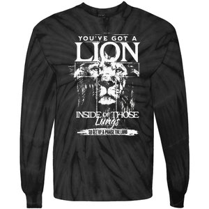 YouVe Got A Lion Inside Of Those Lungs Praise The Lord Tie-Dye Long Sleeve Shirt