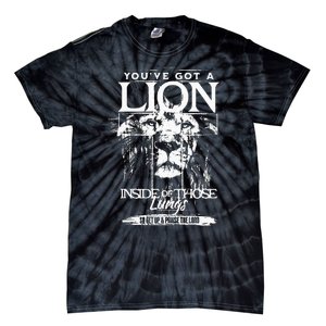 YouVe Got A Lion Inside Of Those Lungs Praise The Lord Tie-Dye T-Shirt