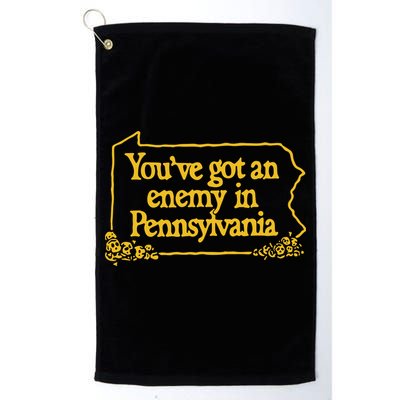 You’Ve Got An Enemy In Pennsylvania Golf Towel