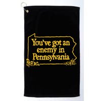 You’Ve Got An Enemy In Pennsylvania Golf Towel