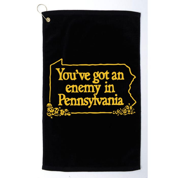 You’Ve Got An Enemy In Pennsylvania Golf Towel