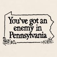 YouVe Got An Enemy In PennsylvaniaS Funny Quote Garment-Dyed Women's Muscle Tee
