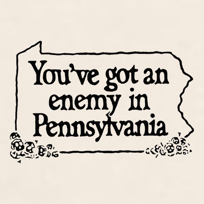YouVe Got An Enemy In PennsylvaniaS Funny Quote Garment-Dyed Women's Muscle Tee