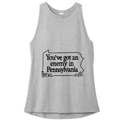 YouVe Got An Enemy In PennsylvaniaS Funny Quote Ladies PosiCharge Tri-Blend Wicking Tank
