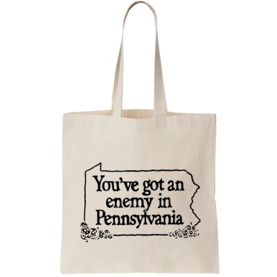 YouVe Got An Enemy In PennsylvaniaS Funny Quote Bag