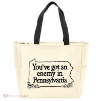 YouVe Got An Enemy In PennsylvaniaS Funny Quote Zip Tote Bag